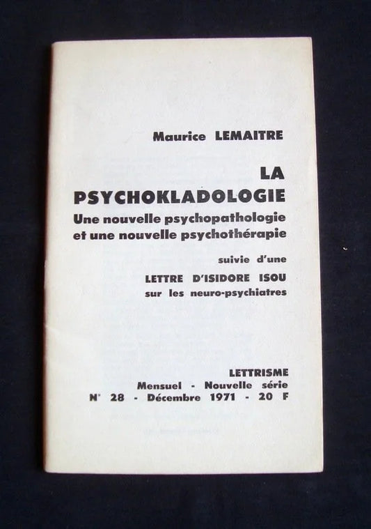 Maurice Lemaitre - La psychokladologie : Une nouvelle psychopathologie et une nouvelle psychothérapie