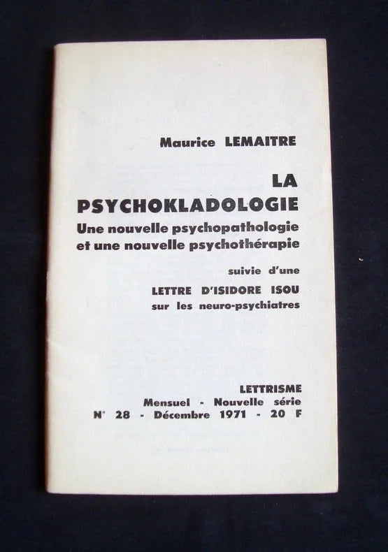 Maurice Lemaitre - La psychokladologie : Une nouvelle psychopathologie et une nouvelle psychothérapie