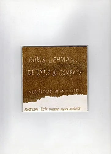 Boris Lehman - Débats & Combats