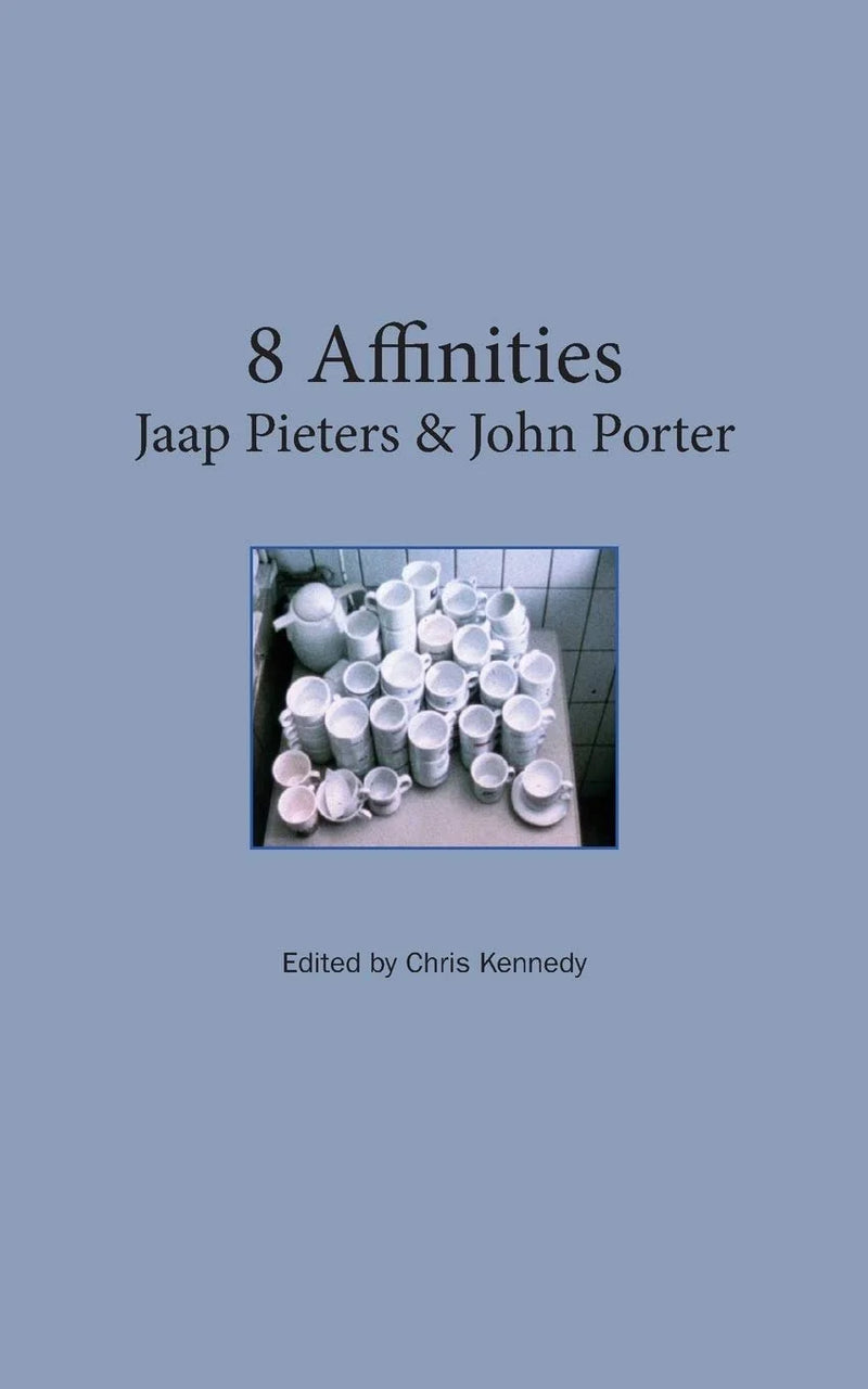 Chris Kennedy - 8 Affinities : Jaap Pieters & John Porter