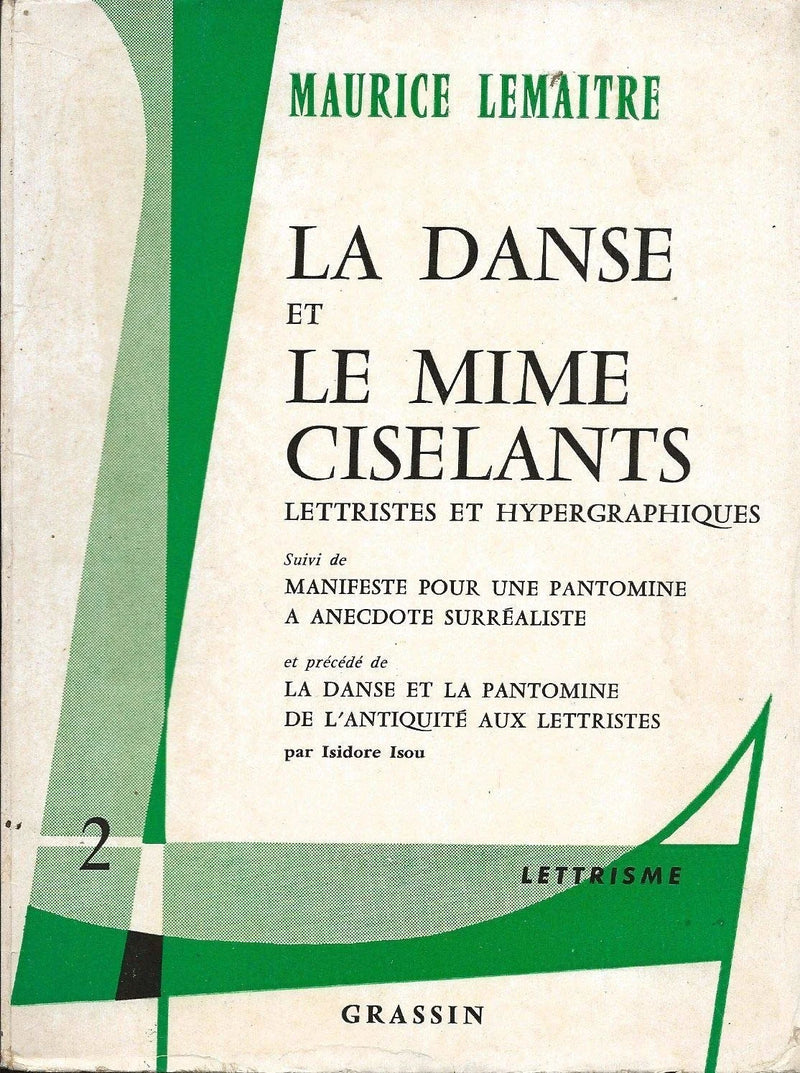 Maurice Lemaitre, Isidore Isou - La Danse et le mime ciselants lettristes et hypergraphiques