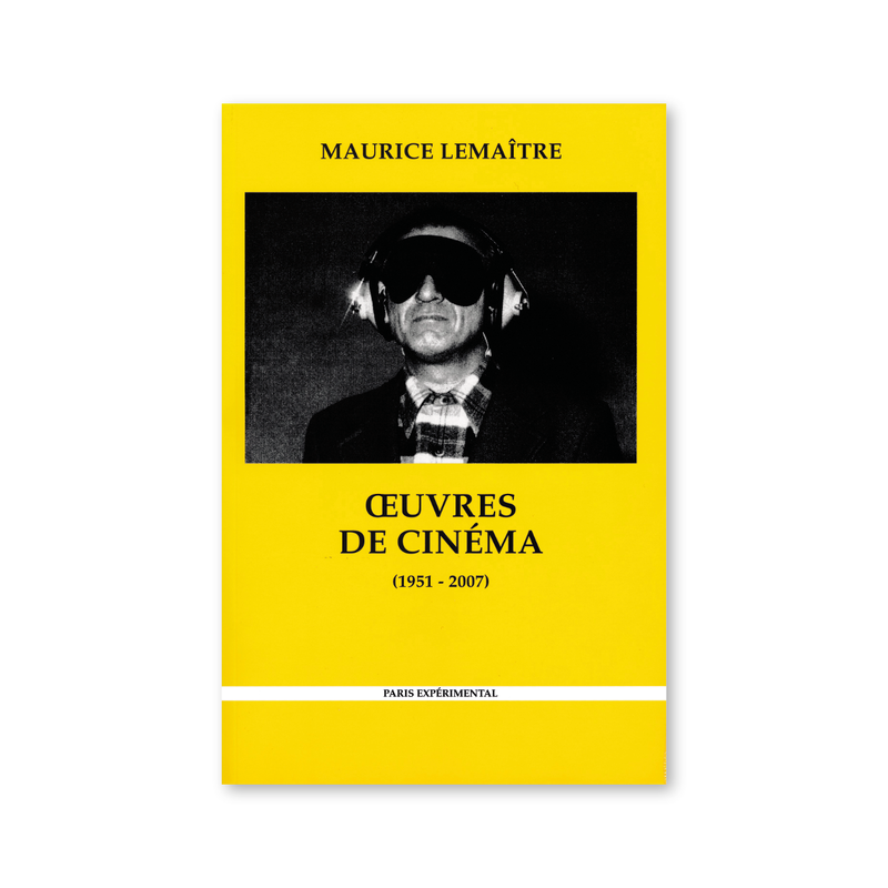 Maurice Lemaître - Oeuvres de cinéma (1951-2007)