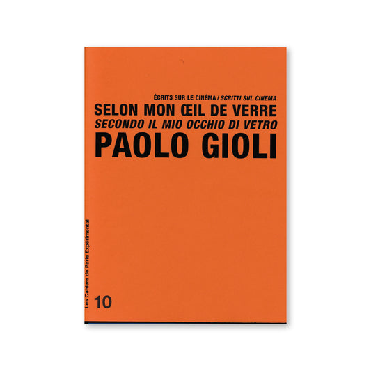 Cahier N° 10 : Selon mon oeil de verre