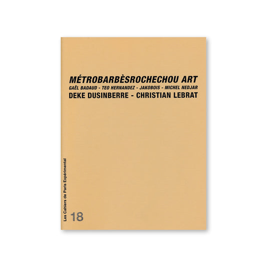 Cahier N° 18 : Métrobarbèsrochechou Art