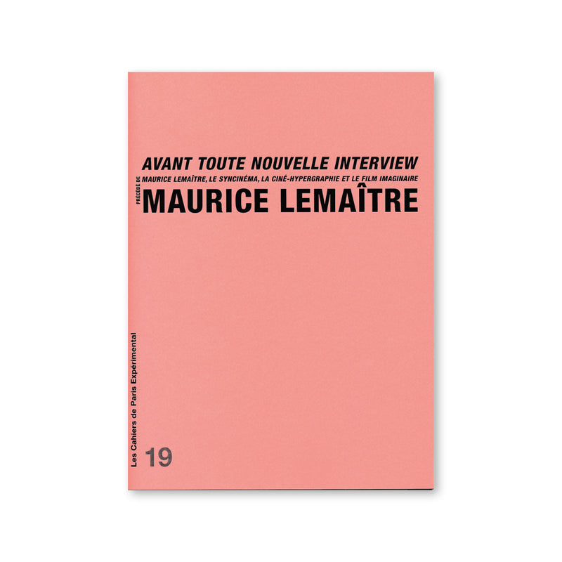 Cahier N° 19 : Avant toute nouvelle interview