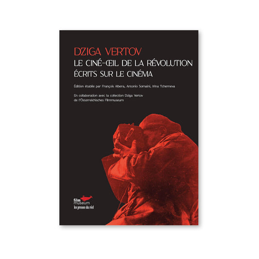 Dziga Vertov : Le ciné-œil de la révolution