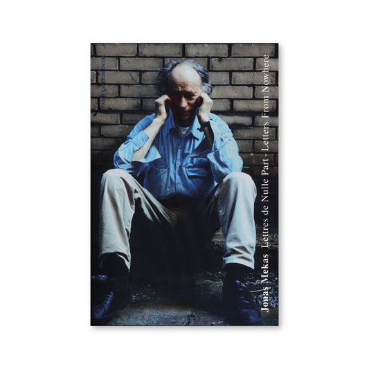 Jonas Mekas — Lettres de Nulle Part (Letters from Nowhere)