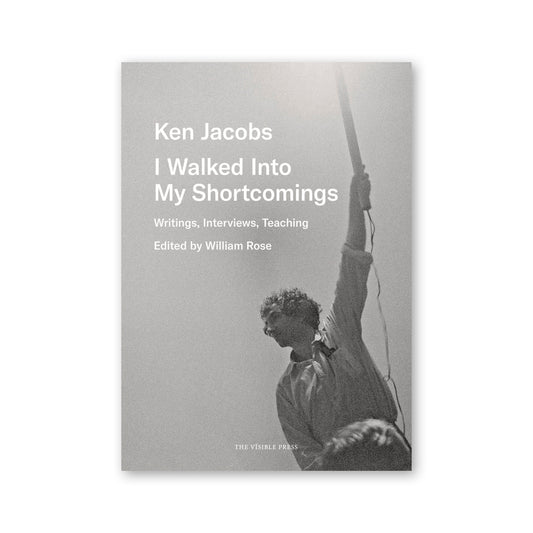 Ken Jacobs: I Walked Into My Shortcomings