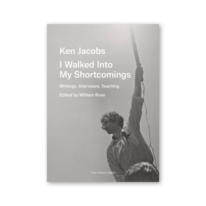 Ken Jacobs: I Walked Into My Shortcomings