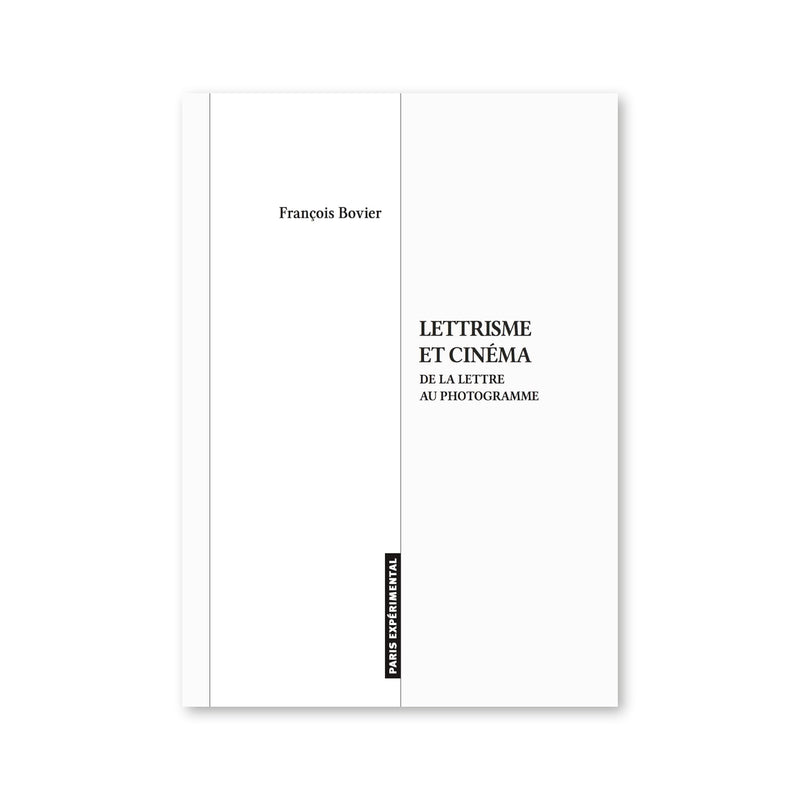 Lettrisme et cinéma, de la lettre au photogramme