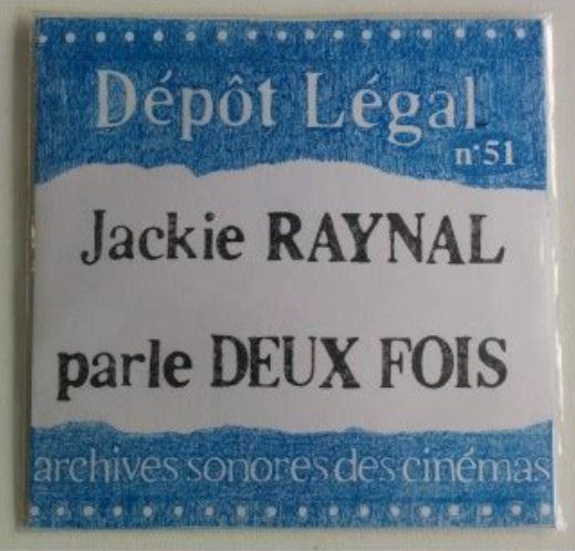Jackie Raynal : parle DEUX FOIS