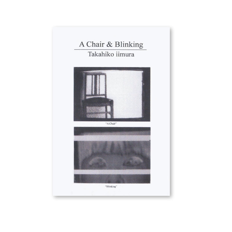 Takahiko Iimura — A Chair & Blinking