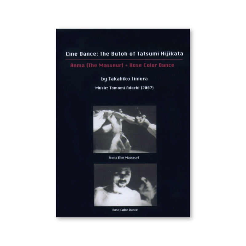 Cine Dance: The Butoh of Tatsumi Hijkata