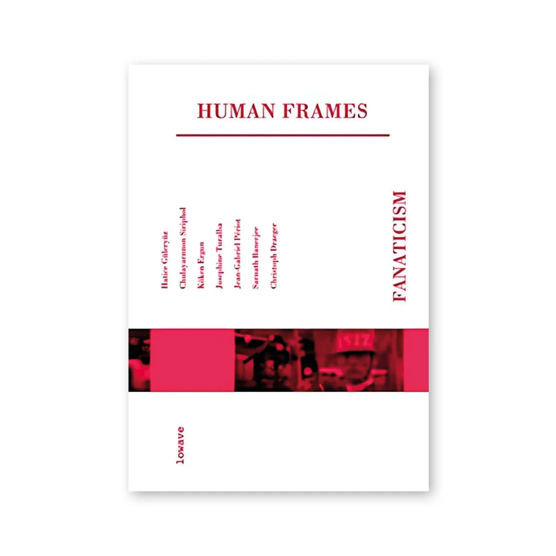 Human Frames : Fanaticism