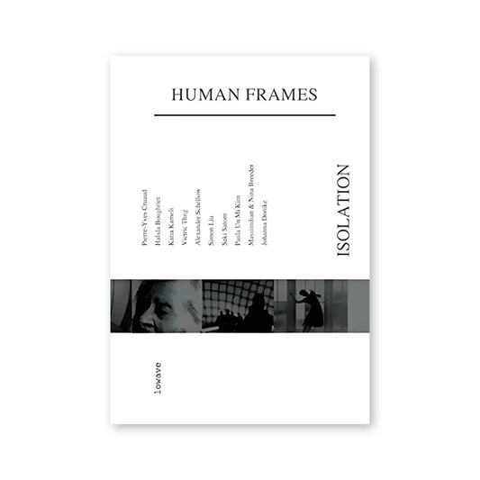 Human Frames : Isolation