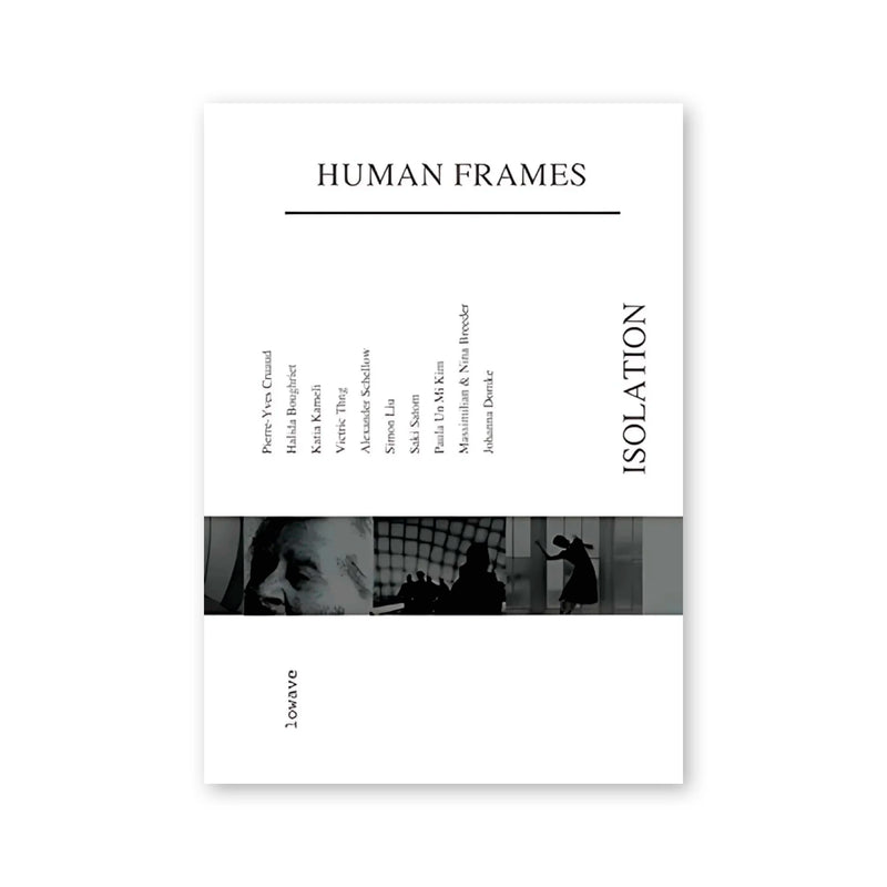 Human Frames : Isolation
