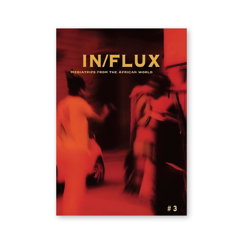 InFlux: Mediatrips from the African World Vol. 3