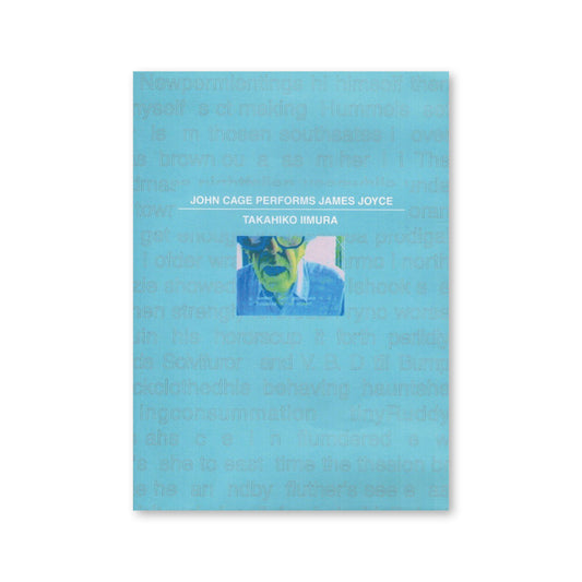 Takahiko Iimura — John Cage Performs James Joyce