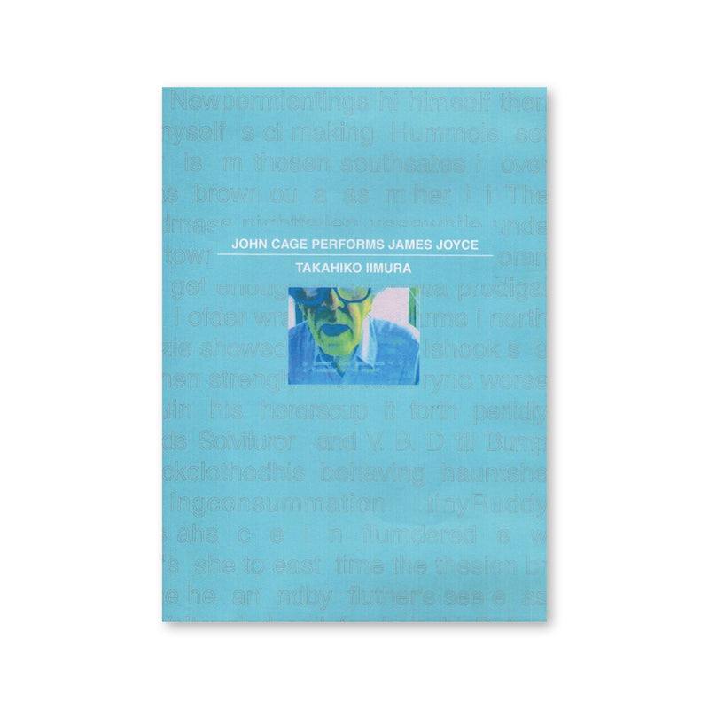 Takahiko Iimura — John Cage Performs James Joyce