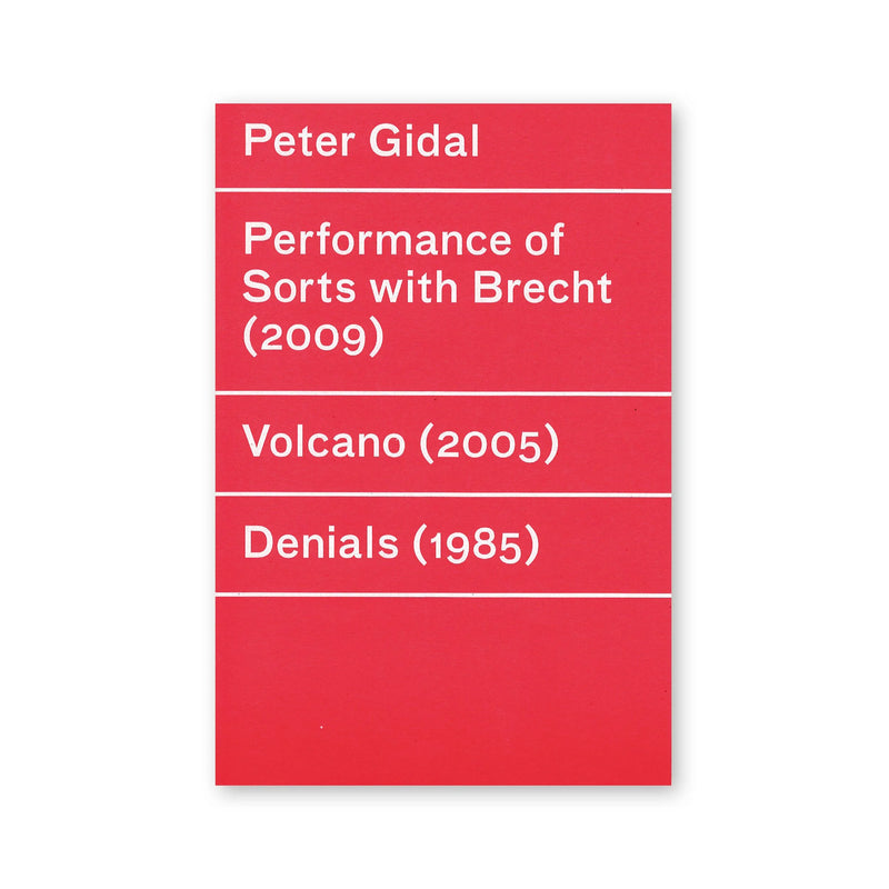 Peter Gidal : Performance of Sorts with Brecht / Volcano / Denials