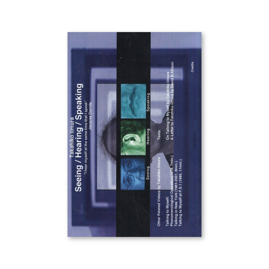 Takahiko Iimura — Seeing/Hearing/Speaking