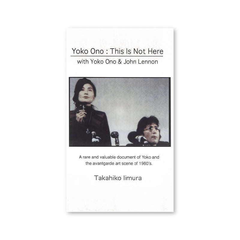 Takahiko Iimura — Yoko Ono: This is not here