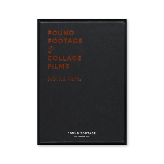 Found Footage & Collage Films Selected Works