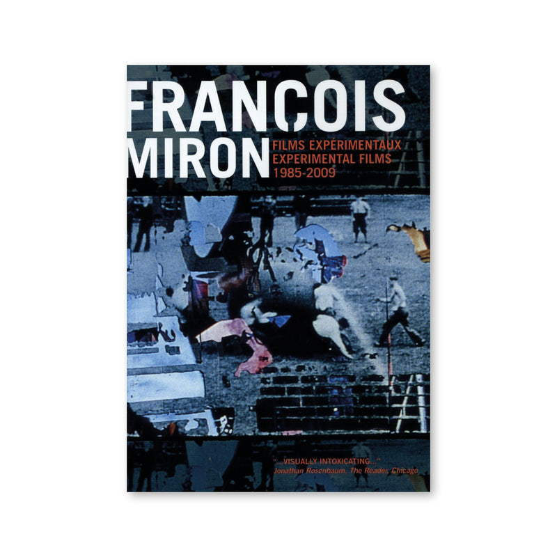 François Miron — Films expérimentaux 1985-2009