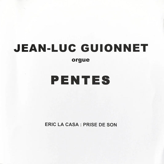 Jean-Luc Guionnet ‎– Pentes