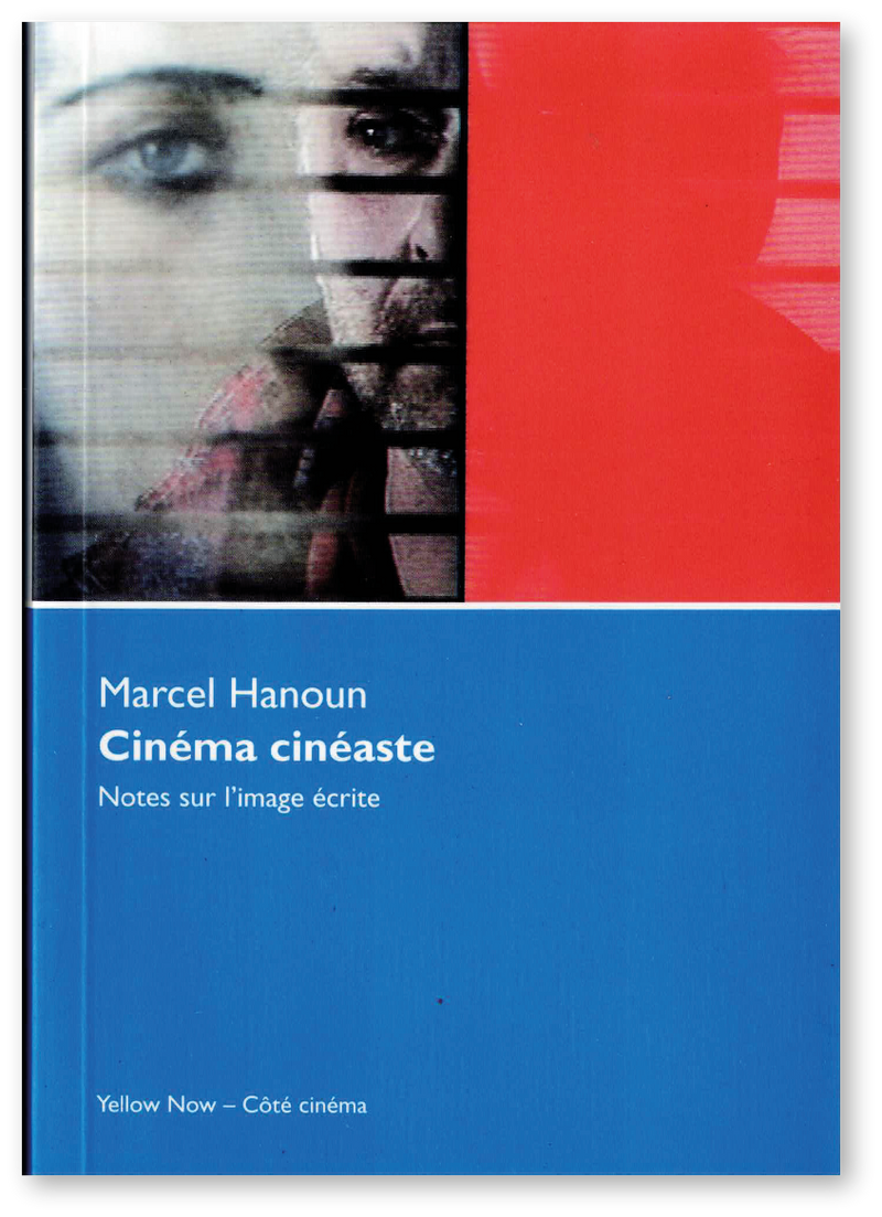 Cinéma Cinéaste : notes sur l'image écrite