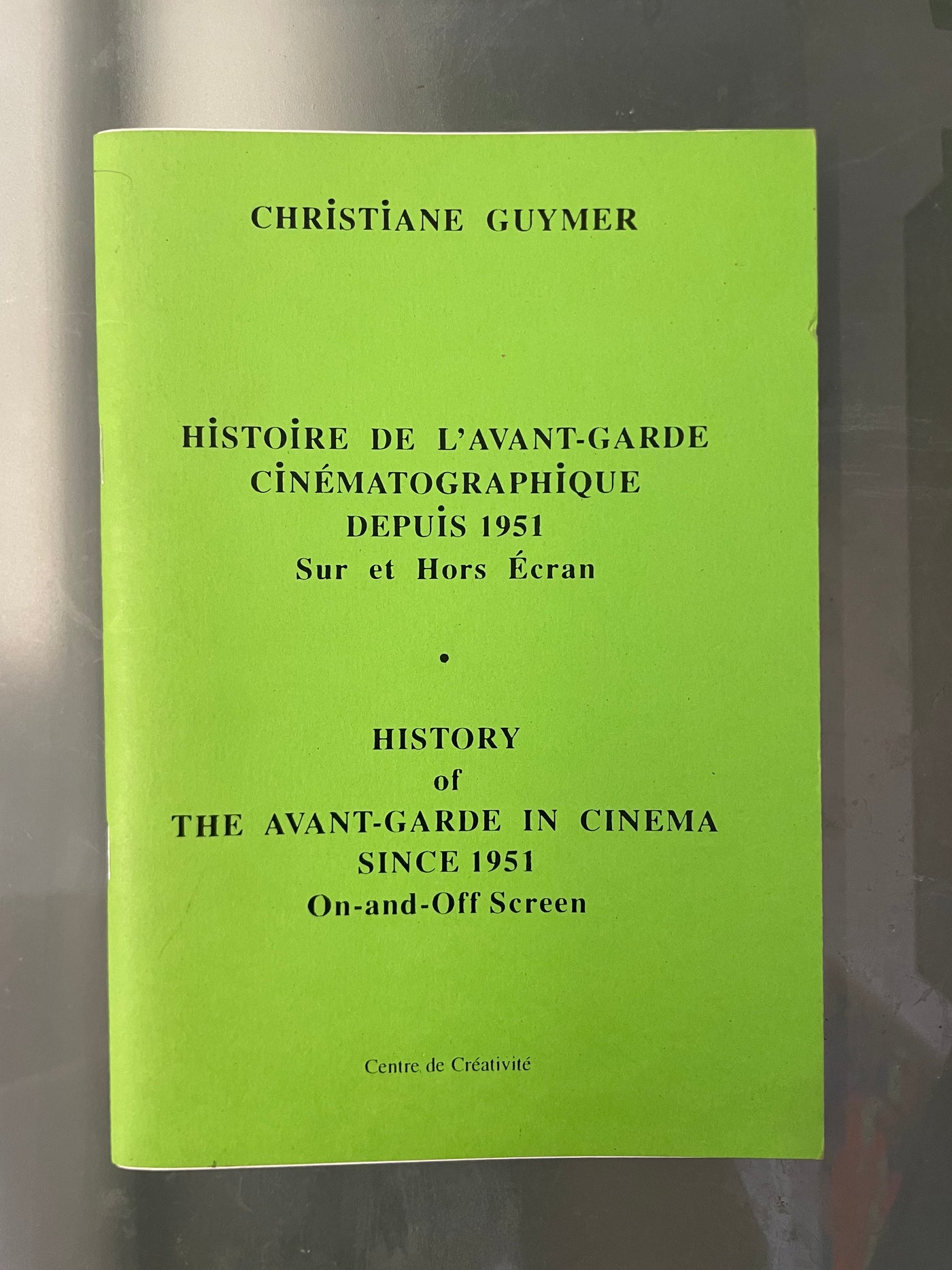 Histoire de l'Avant-Garde cinématographique depuis 1951 Sur et Hors Ecran