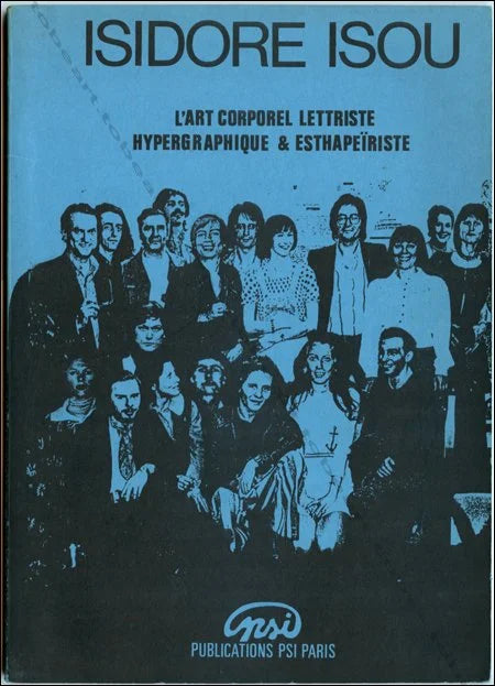 Isidore Isou - L'art corporel lettriste hypergraphique & esthapeïriste