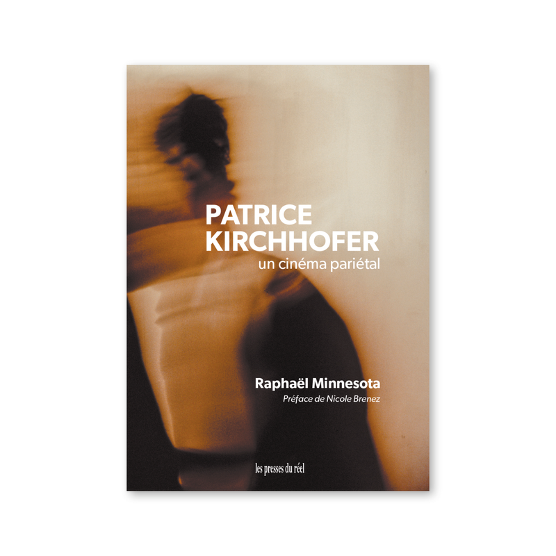 Patrice Kirchhofer – Un cinéma pariétal