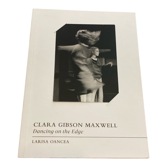 Clara Gibson Maxwell: Dancing on the Edge