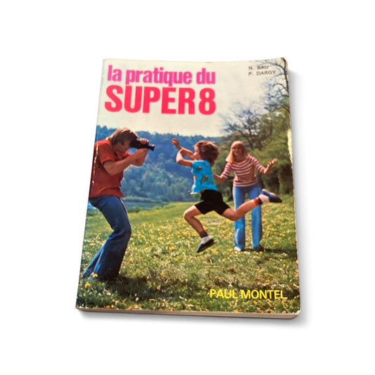 La Pratique du Super 8