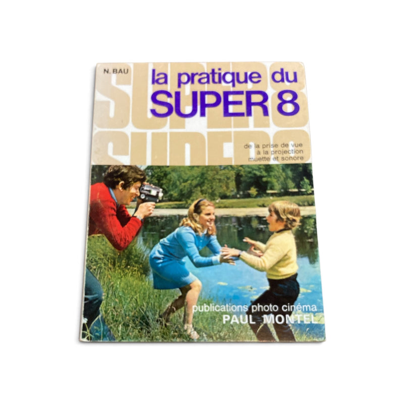 La Pratique du Super 8