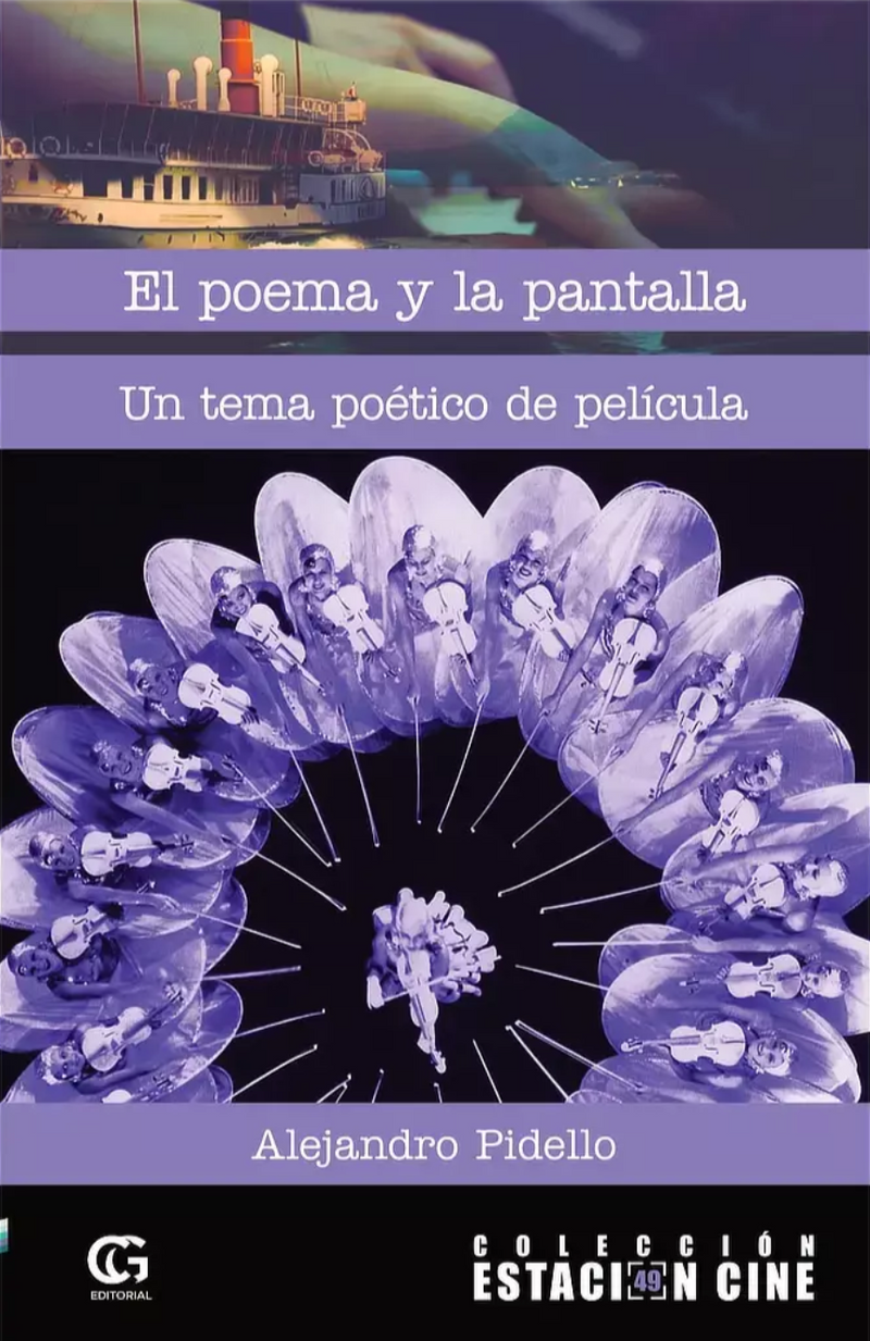 El poema y la pantalla, un tema poetico de pelicula - Alejandro Pidello
