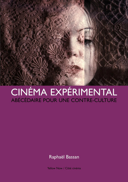 Cinéma Expérimental : Abécédaire pour une contre-culture