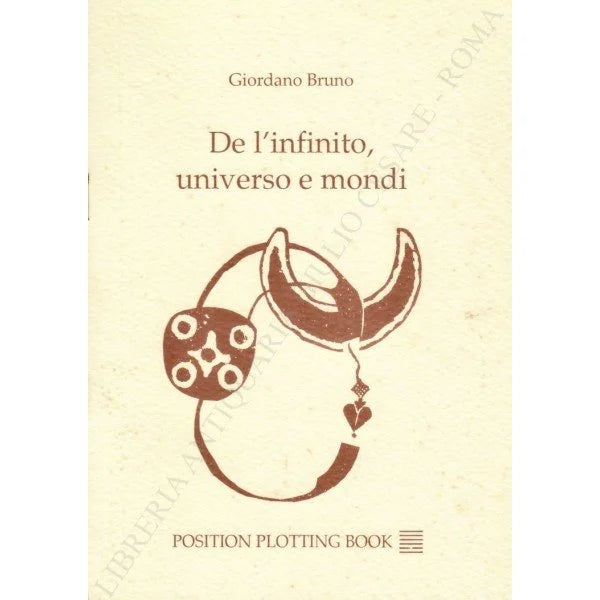 Giordano Bruno - De l'infinito, universo e mondi