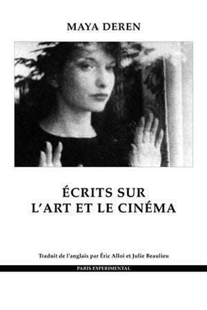 Maya Deren : Écrits sur l'art et le cinéma