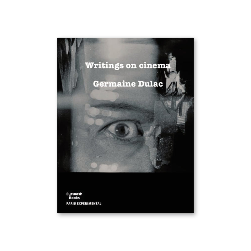 Germaine Dulac — Writings on cinema