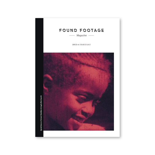 Found Footage Magazine Issue #3 (March 2017)