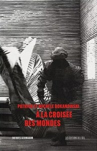 Patrick et Michèle Bokanowski : à la croisée des mondes