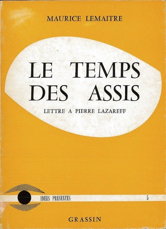Maurice Lemaître - Le Temps des assis : édition augmentée