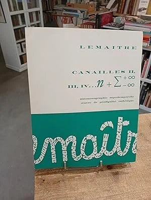 Maurice Lemaitre - Canailles II, III, IV : automonographie supertemporelle, oeuvre de prodigalité esthétique