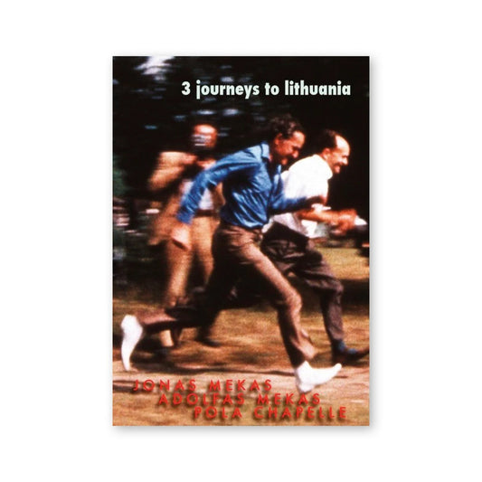 Pola Chapelle, Jonas Mekas, Adolfas Mekas — 3 Journeys to Lithuania
