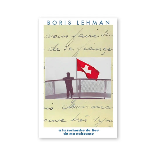 Boris Lehman — À la recherche du lieu de ma naissance