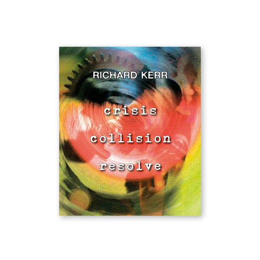 Richard Kerr — Crisis Collision Resolve