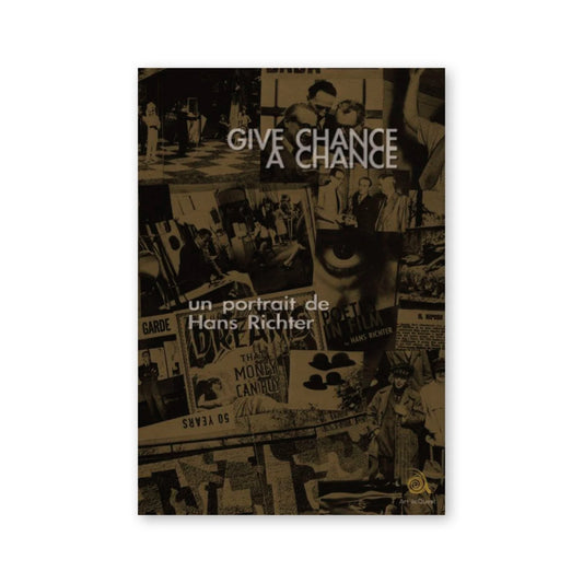 Give Chance a Chance, un portrait de Hans Richter