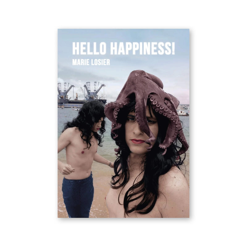 Marie Losier — Hello Happiness!